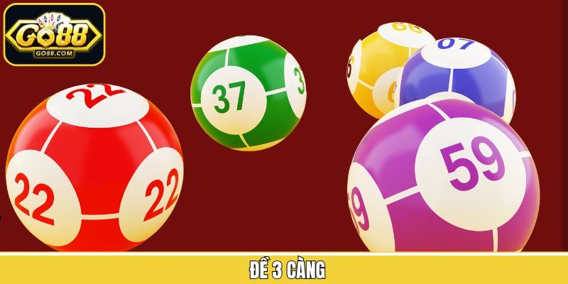 Đề 3 Càng – Phương Pháp Dự Đoán Xổ Số Chuẩn Xác Tại Go88