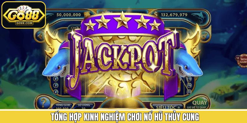 Những chiến lược hiệu quả để tăng cơ hội trúng jackpot 
